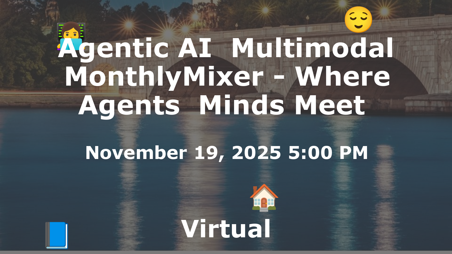 Agentic AI  Multimodal MonthlyMixer - Where Agents  Minds Meet  event image